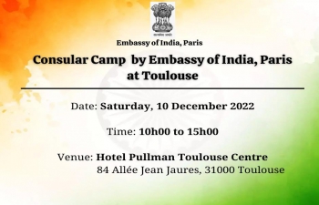 Consular Camp is being organized in Toulouse by Embassy of India, France on Saturday, December 10, 2022